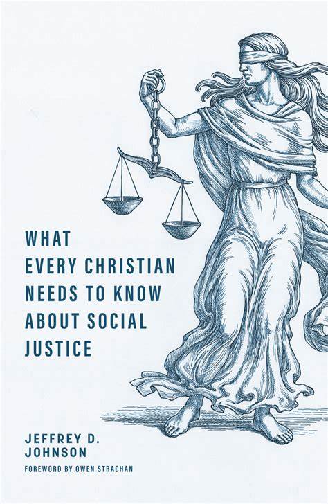 Cover of What Every Christian Needs to Know about Social Justice by Jeffrey D. Johnson
